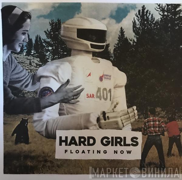  Hard Girls  - Floating Now