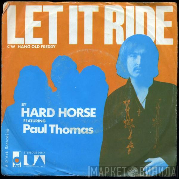 Hard Horse, Paul Thomas  - Let It Ride