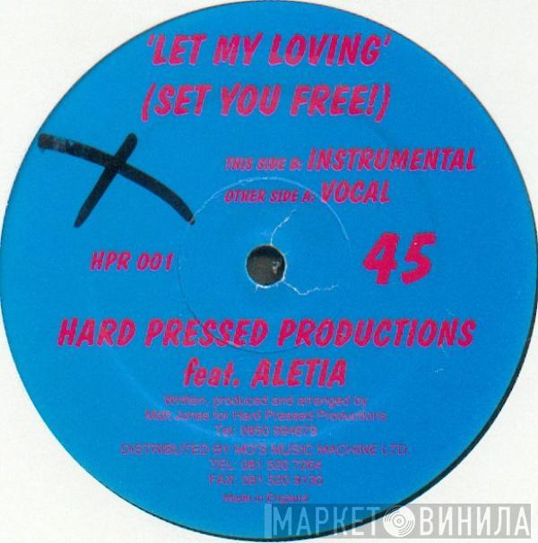 Hard Pressed - Let My Loving (Set You Free!)