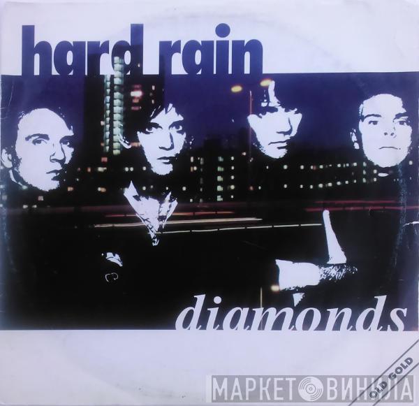  Hard Rain  - Diamonds