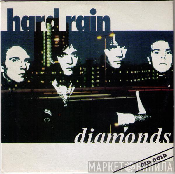  Hard Rain  - Diamonds