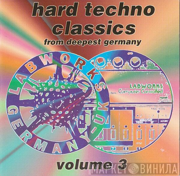  - Hard Techno Classics From Deepest Germany Volume 3