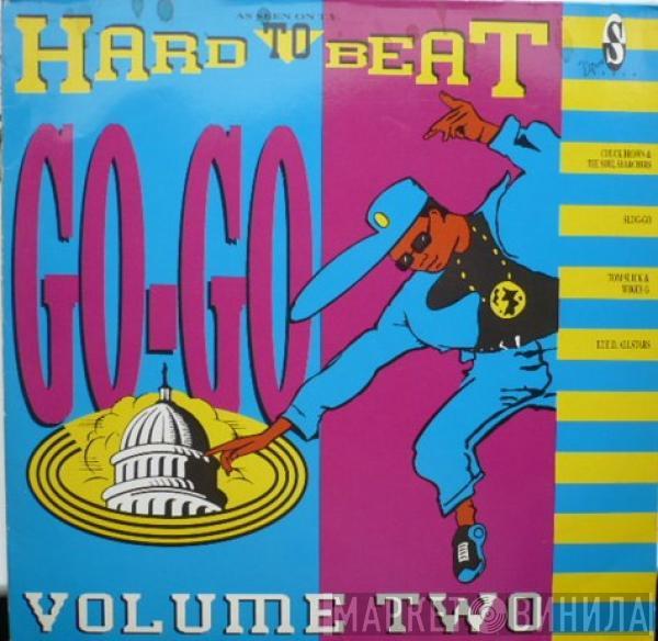  - Hard To Beat - Go-Go Volume Two