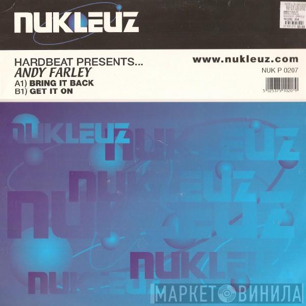 Hardbeat, Andy Farley - Bring It Back / Get It On