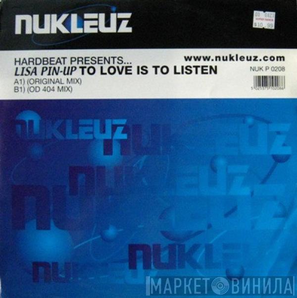 Hardbeat, Lisa Pin-Up - To Love Is To Listen