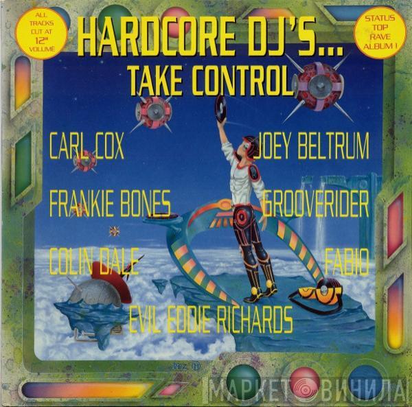  - Hardcore DJ's...Take Control