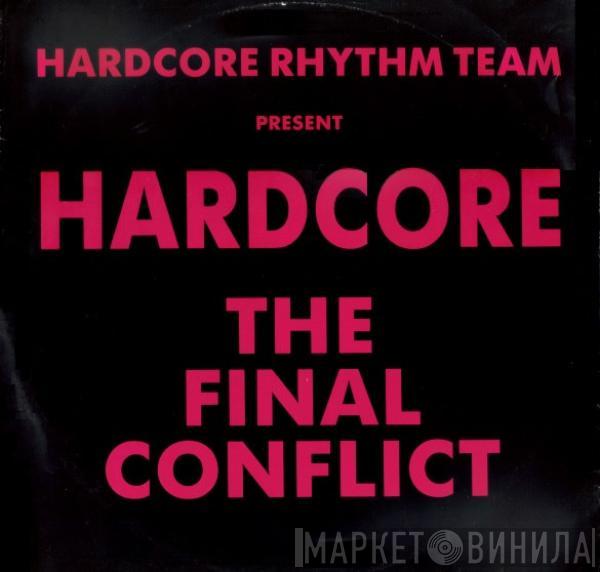 Hardcore Rhythm Team - Hardcore - The Final Conflict