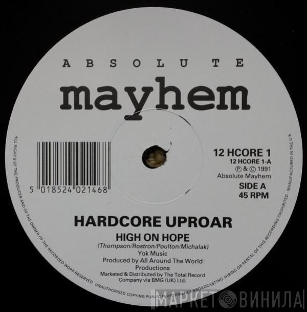 Hardcore Uproar - High On Hope