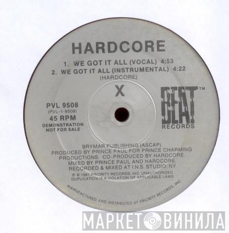Hardcore  - We Got It All