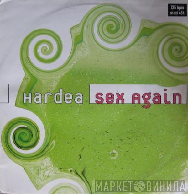  Hardea  - Sex Again