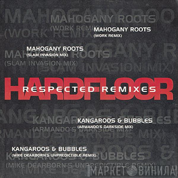 Hardfloor - Respected Remixes