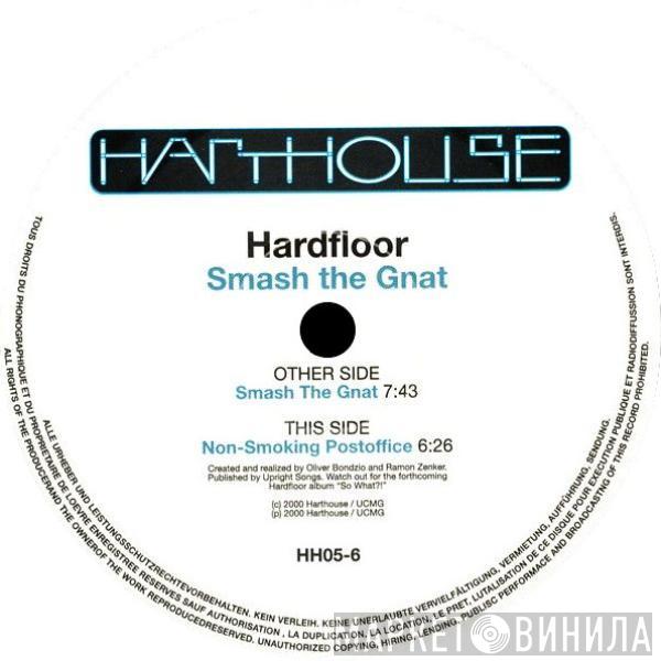 Hardfloor - Smash The Gnat