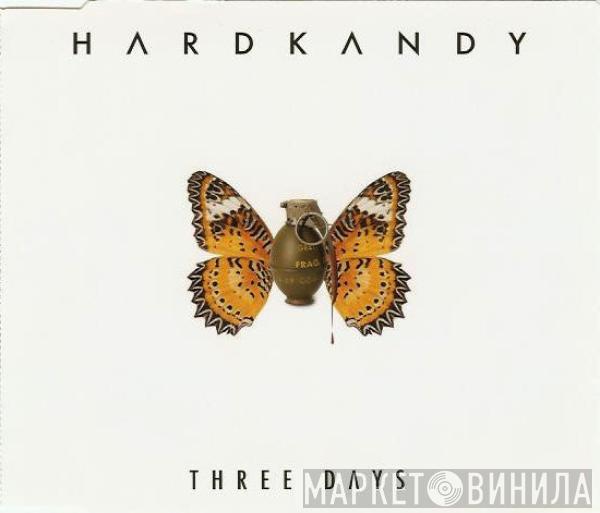 Hardkandy - Three Days