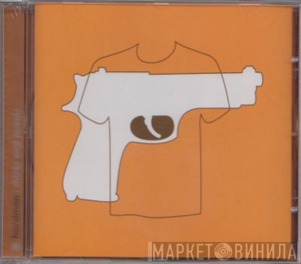 Hardman - Shirts And Pistols