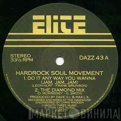 Hardrock Soul Movement - Do It Any Way You Wanna