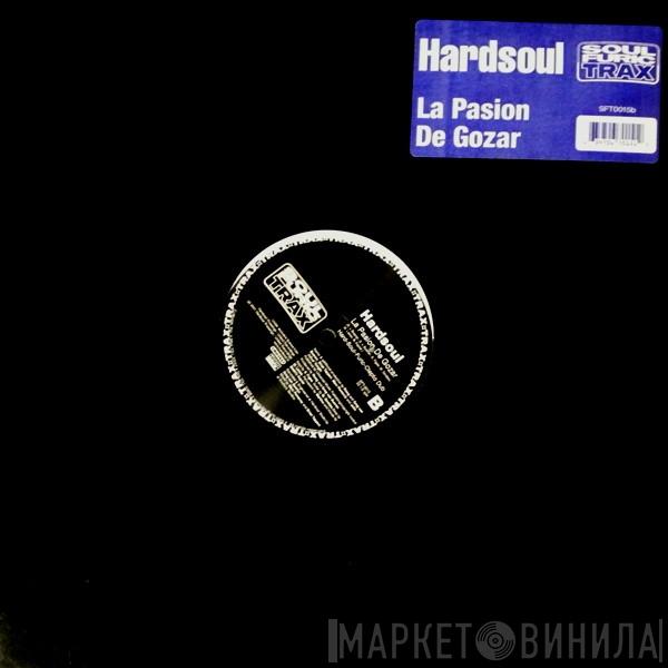 Hardsoul - La Pasion De Gozar