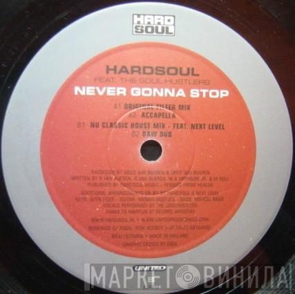 Hardsoul, The Soulhustlers - Never Gonna Stop