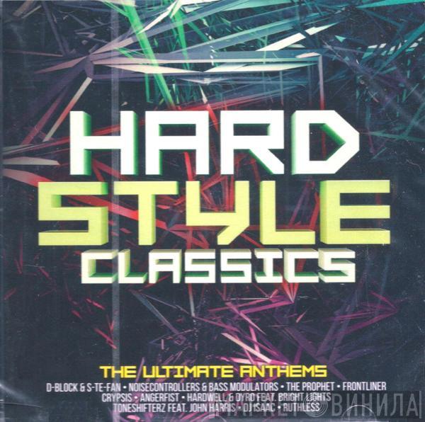  - Hardstyle Classics - The Ultimate Anthems