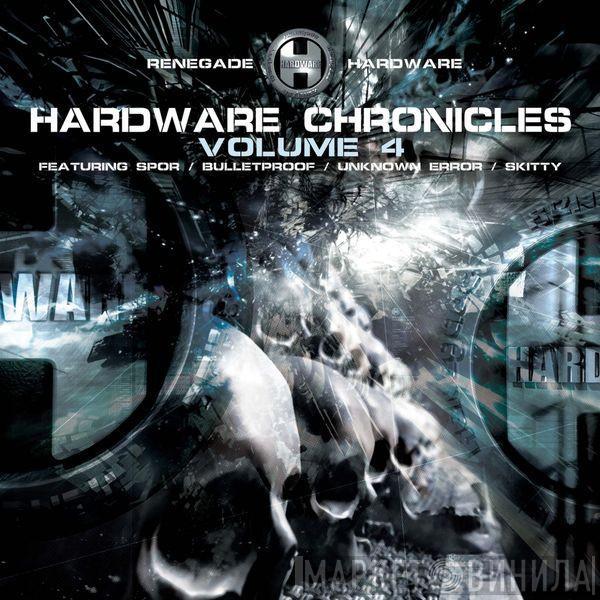  - Hardware Chronicles Vol 4