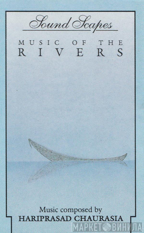 Hariprasad Chaurasia - Music Of The Rivers