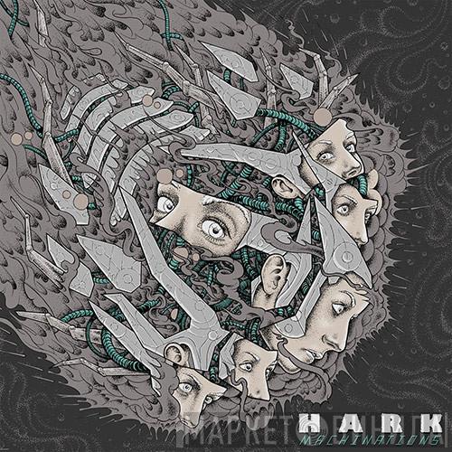 Hark  - Machinations