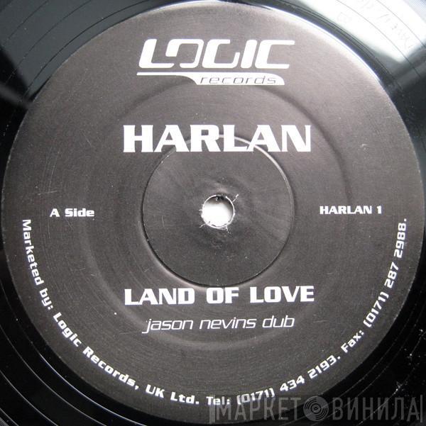 Harlan - Land Of Love