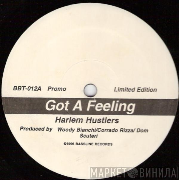 Harlem Hustlers  - Got A Feeling / Get On Down