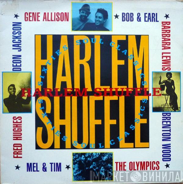  - Harlem Shuffle • Sixties Soul Classics