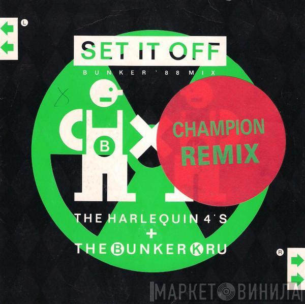 Harlequin Four's, Bunker Kru - Set It Off (Bunker '88 Mix)