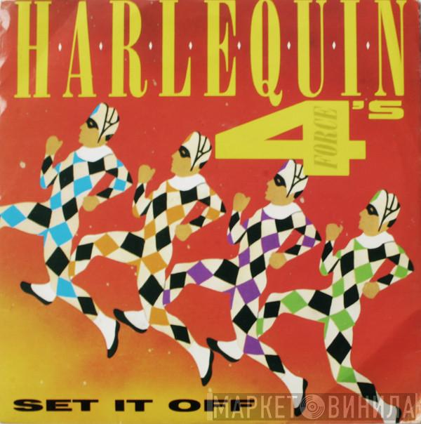 Harlequin Four's - Set It Off