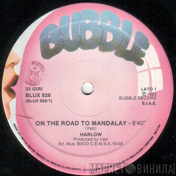 Harlow  - On The Road To Mandalay