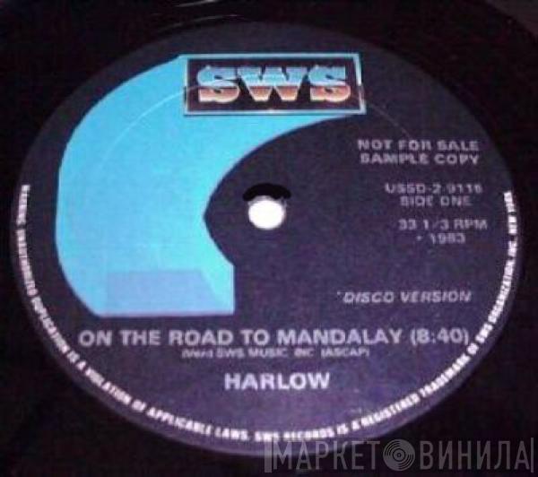 Harlow  - On The Road To Mandalay