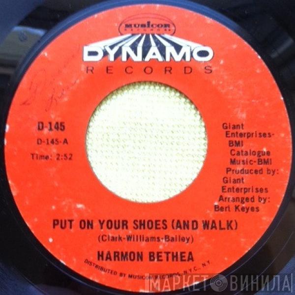 Harmon Bethea - Put On Your Shoes (And Walk) / Never Would Have Made It