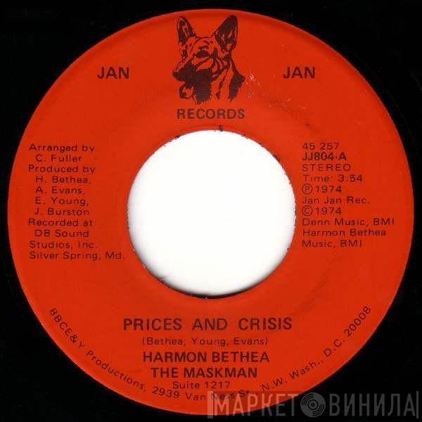 Harmon Bethea, The Maskman's Band - Prices And Crisis