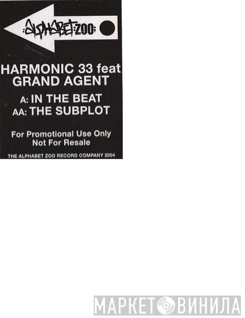 Harmonic 33, Grand Agent - In The Beat / The Subplot