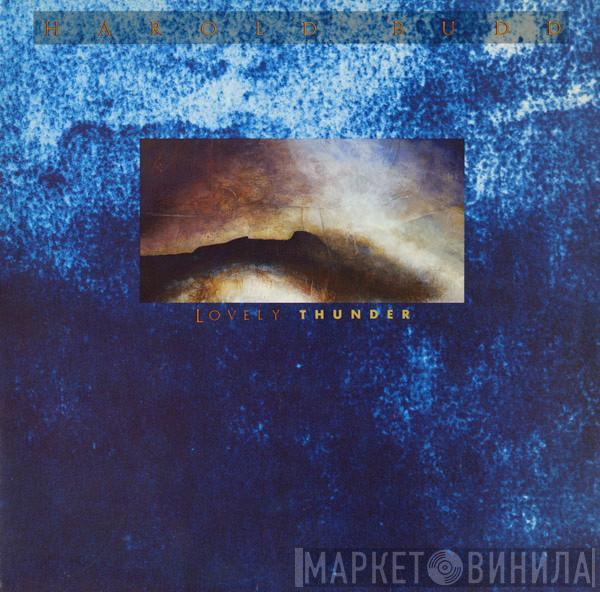 Harold Budd - Lovely Thunder