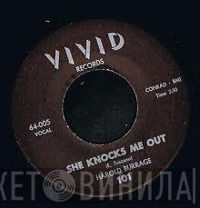 Harold Burrage - She Knocks Me Out / A Heart (Filled With Pain)