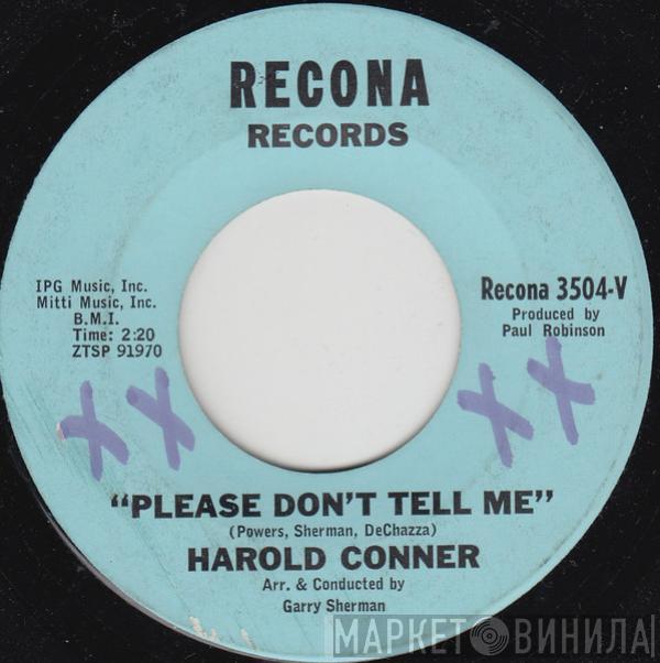 Harold Conner  - Please Don't Tell Me