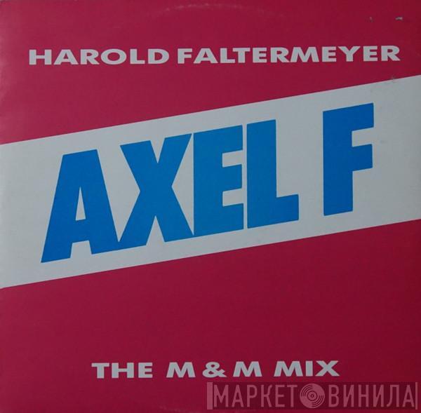  Harold Faltermeyer  - Axel F (The M & M Mix)