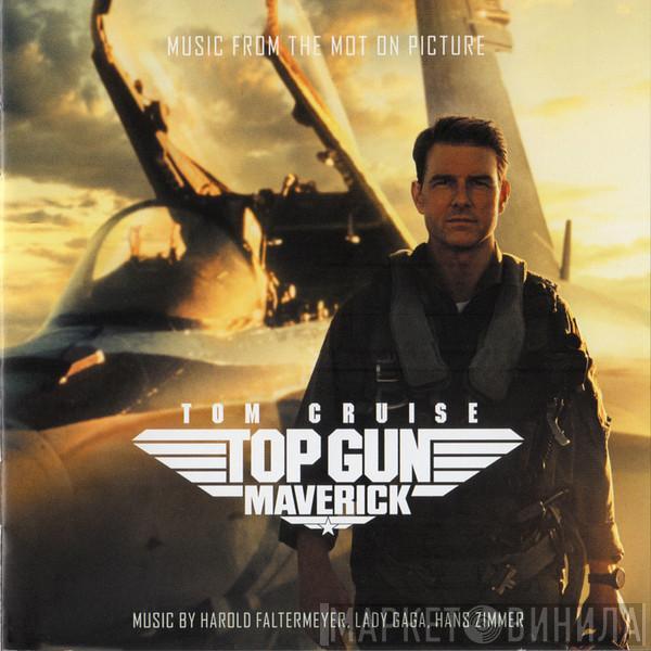 , Harold Faltermeyer , Lady Gaga  Hans Zimmer  - Top Gun: Maverick (Music From The Motion Picture)