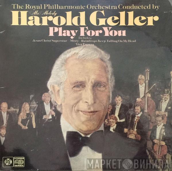 Harold Geller, The Royal Philharmonic Orchestra - Play For You