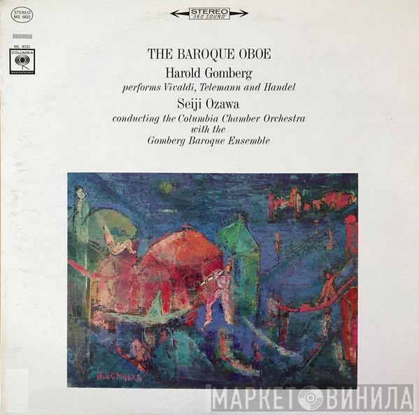 , Harold Gomberg , Seiji Ozawa , Columbia Chamber Orchestra  Gomberg Baroque Ensemble  - The Baroque Oboe