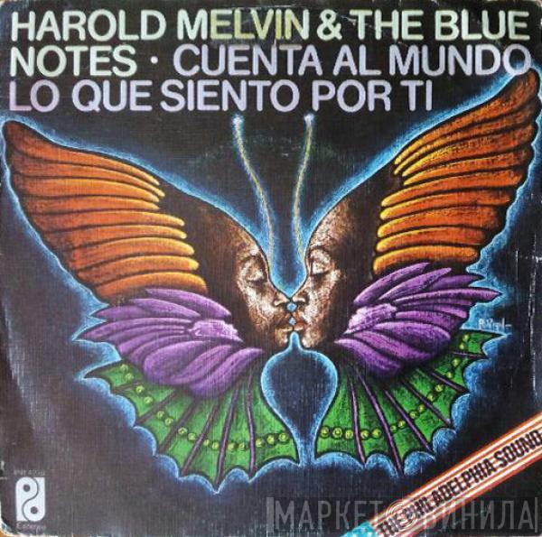 Harold Melvin And The Blue Notes - Cuenta Al Mundo Lo Que Siento Por Ti