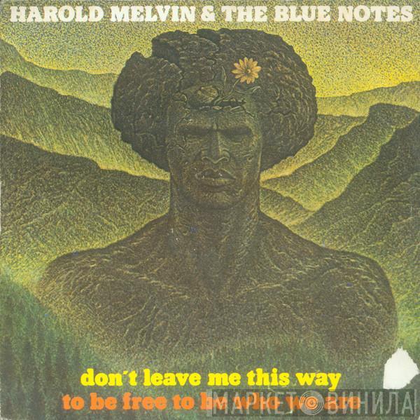  Harold Melvin And The Blue Notes  - Don't Leave Me This Way