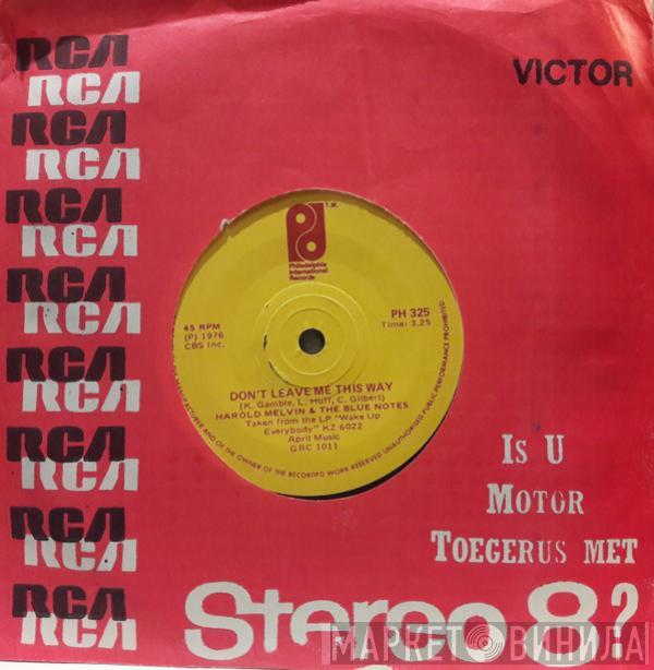  Harold Melvin And The Blue Notes  - Don't Leave Me This Way