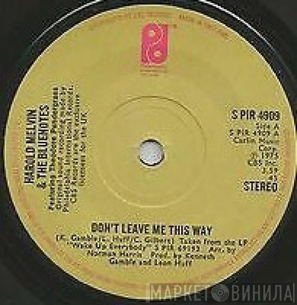  Harold Melvin And The Blue Notes  - Don't Leave Me This Way