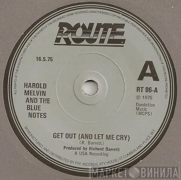  Harold Melvin And The Blue Notes  - Get Out (And Let Me Cry)