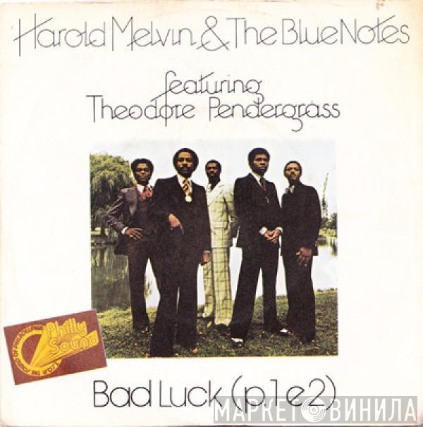 Harold Melvin And The Blue Notes, Teddy Pendergrass - Bad Luck (Part 1 & 2)