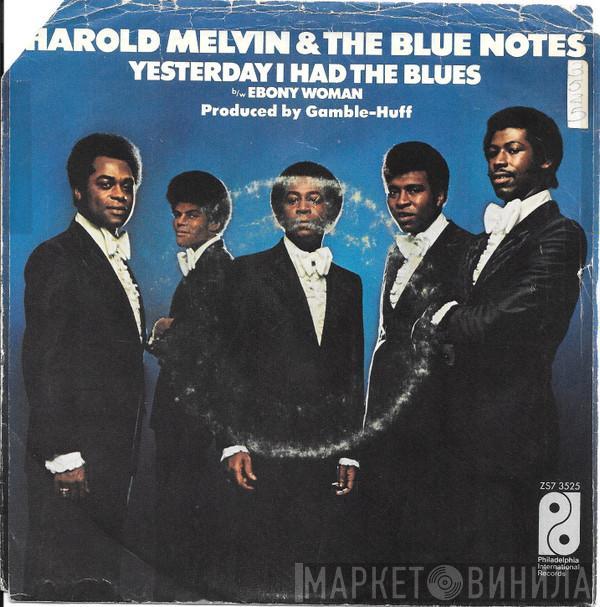 Harold Melvin And The Blue Notes - Yesterday I Had The Blues