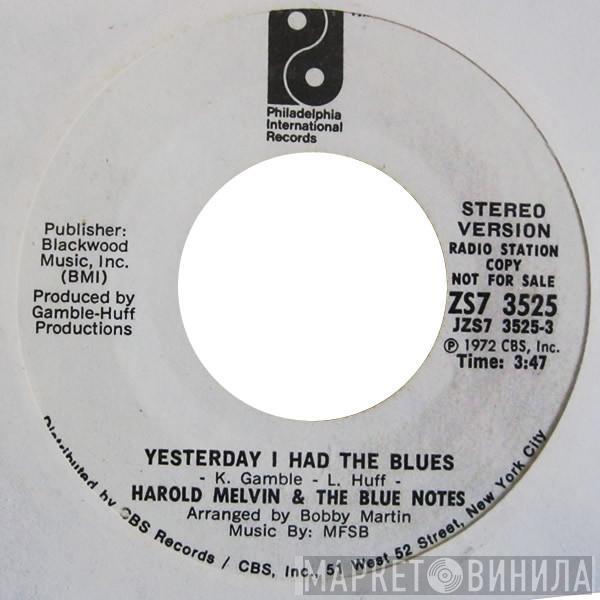 Harold Melvin And The Blue Notes - Yesterday I Had The Blues